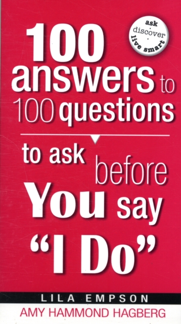 100 Answers to 100 Questions to Ask Before You Say I Do, Paperback / softback Book