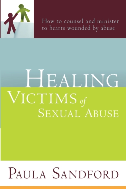 Healing Victims Of Sexual Abuse, Paperback / softback Book
