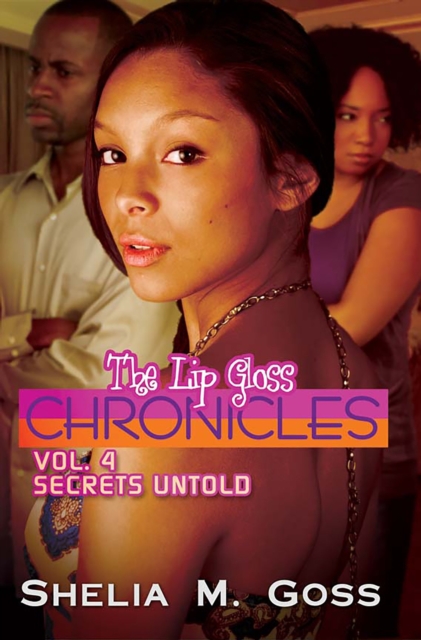Secrets Untold: The Lip Gloss Chronicles Vol 4, EPUB eBook