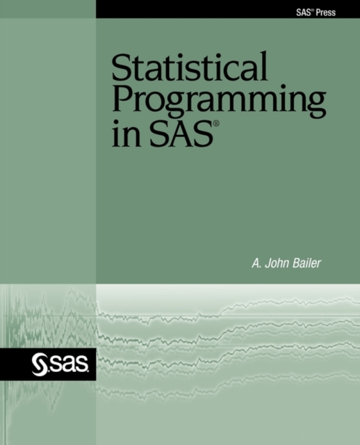 Statistical Programming in SAS, Paperback / softback Book