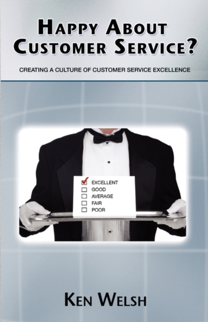 Happy About Customer Service? : Creating a Culture of Customer Service Excellence, Paperback / softback Book