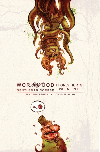 Wormwood, Gentleman Corpse Vol. 2: It Only Hurts When I Pee, Paperback / softback Book