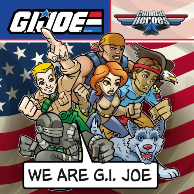 G.I. JOE Combat Heroes: We are G.I. JOE, Hardback Book