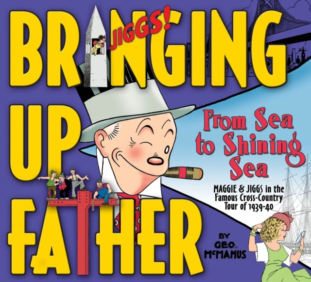 Bringing Up Father Volume 1: From Sea to Shining Sea, Hardback Book