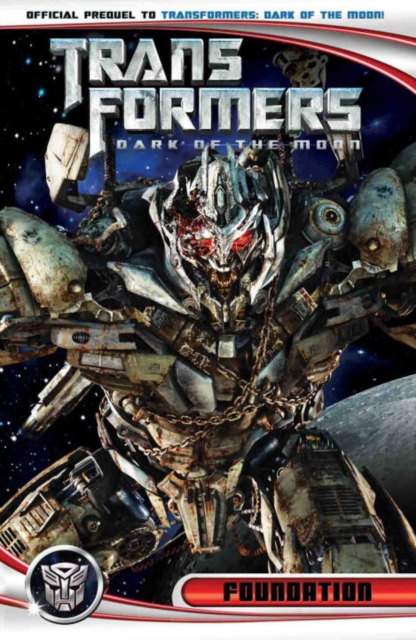 Transformers: Dark of the Moon: Foundation, Paperback / softback Book