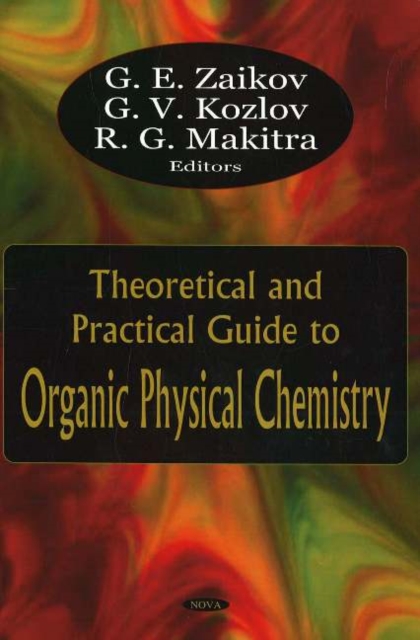 Theoretical & Practical Guide to Organic Physical Chemistry, Hardback Book