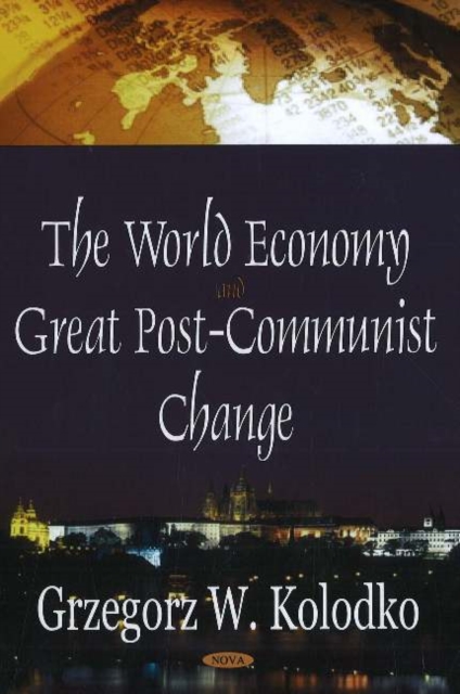 World Economy & Great Post-Communist Change, Hardback Book