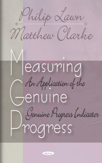 Measuring Genuine Progress : An Application of the Genuine Progress Indicator, Hardback Book