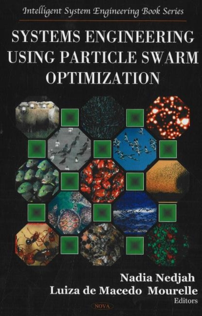Systems Engineering Using Particle Swarm Optimization, Hardback Book