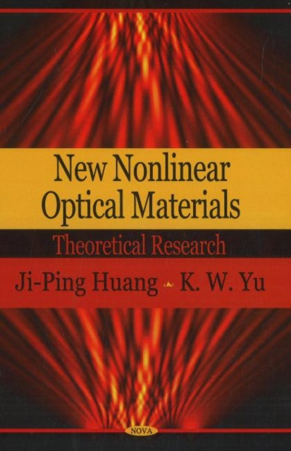 New Nonlinear Optical Materials : Theoretical Research, Hardback Book