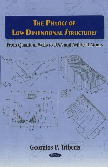 Physics of Low-Dimensional Structures : From Quantum Wells to DNA & Artificial Atoms, Hardback Book