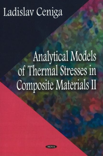 Analytical Models of Thermal Stresses in Composite Materials II, Hardback Book
