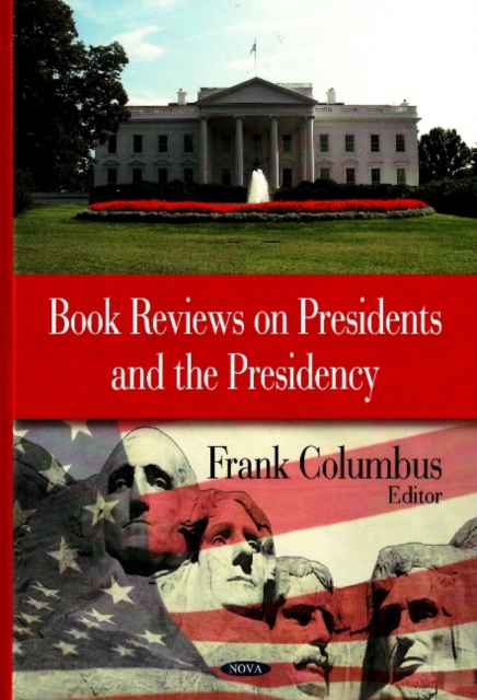 Book Reviews on Presidents & the Presidency, Hardback Book