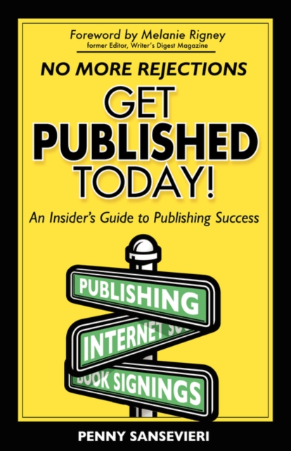 GET PUBLISHED TODAY!: AN INSIDER'S GUIDE, Paperback Book