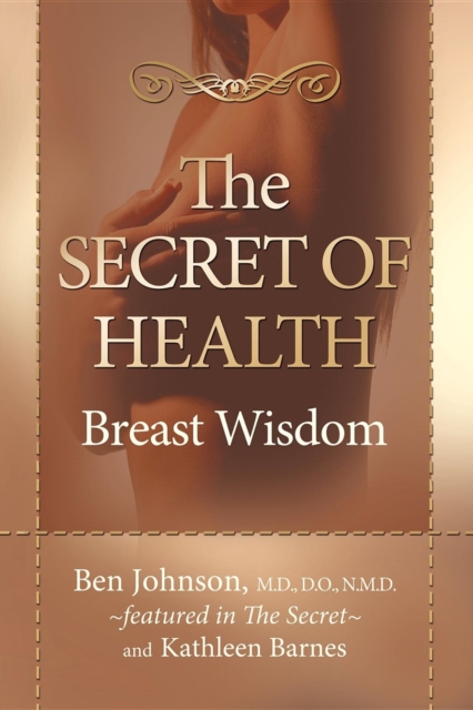 The Secret of Health : Breast Wisdom, Paperback / softback Book
