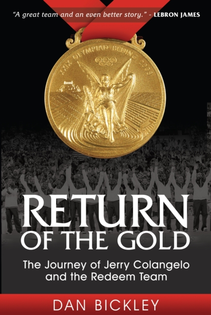 Return of the Gold : The Journey of Jerry Colangelo and the Redeem Team, Paperback / softback Book