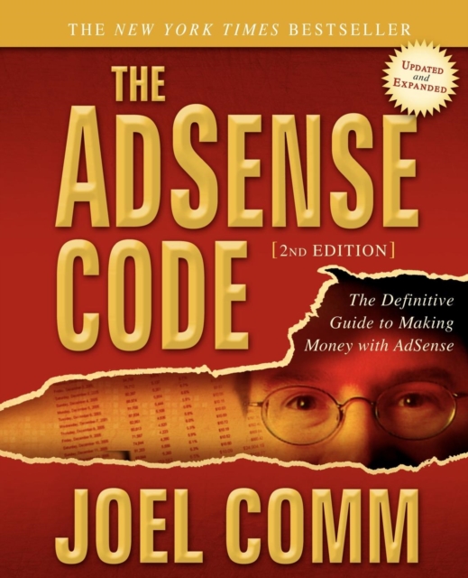 The AdSense Code : What Google Never Told You about Making Money with Adsense, Paperback / softback Book