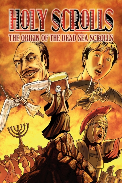 Holy Scrolls : The Origin of the Dead Sea Scrolls, Paperback / softback Book