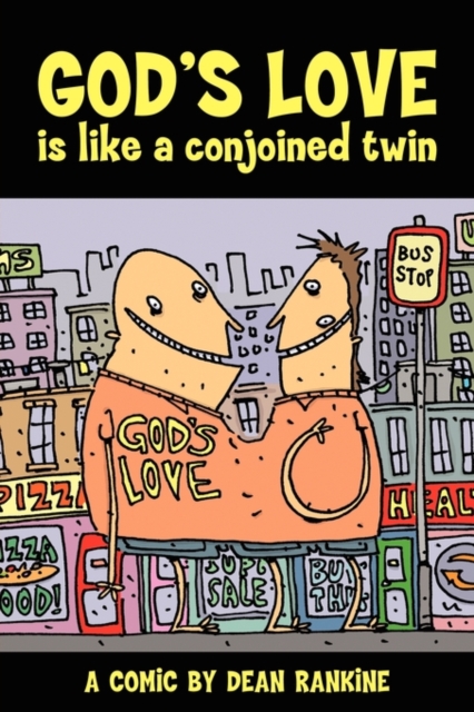 God's Love is Like a Conjoined Twin, Paperback / softback Book