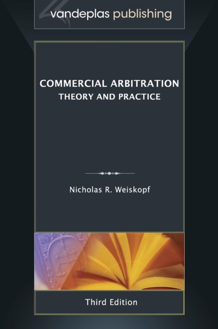 Commercial Arbitration : Theory and Practice, Third Edition, Hardback Book