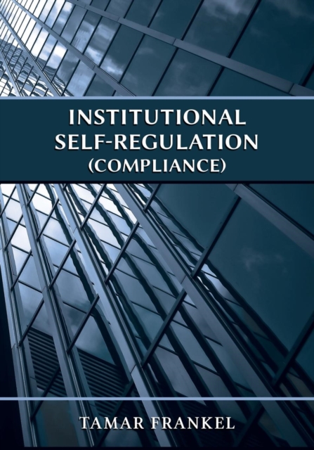Institutional Self-Regulation (Compliance), Paperback / softback Book