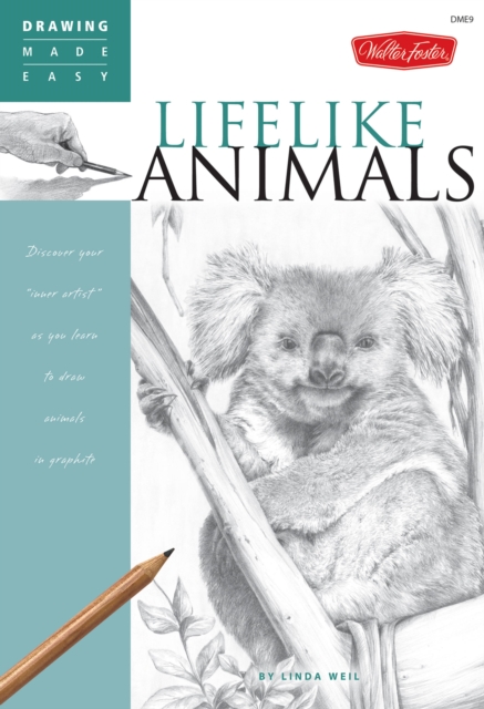 Lifelike Animals : Discover your "inner artist" as you learn to draw animals in graphite, Paperback / softback Book