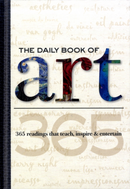 The Daily Book of Art : 365 Readings That Teach, Inspire & Entertain, Hardback Book