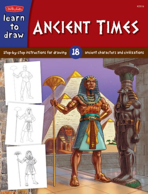 Ancient Times : Step-By- Step Instructions for 18 Ancient Characters and Civilizations, Paperback / softback Book