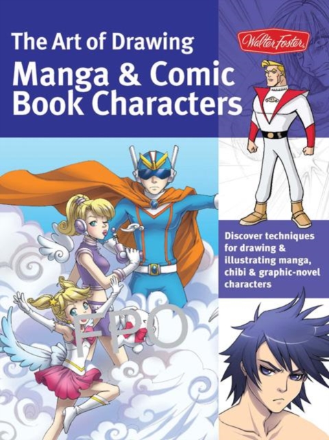 The Art of Drawing Manga & Comic Book Characters, Paperback / softback Book