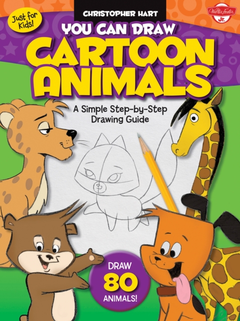 You Can Draw Cartoon Animals : A Simple Step-by-Step Drawing Guide!, Paperback / softback Book