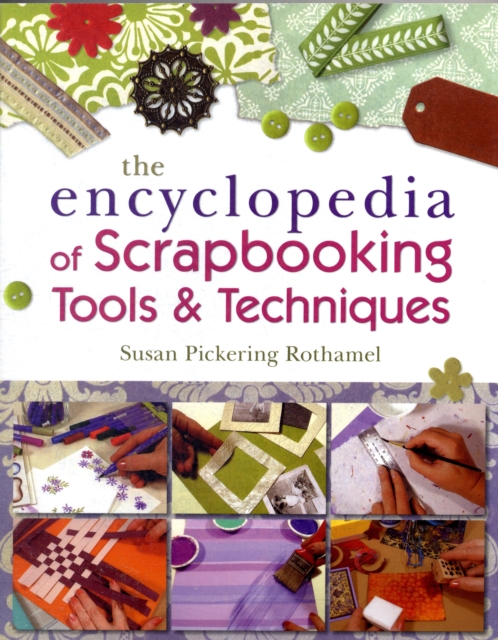 Encyclopedia of Scrapbooking Tools and Techniques, Paperback Book