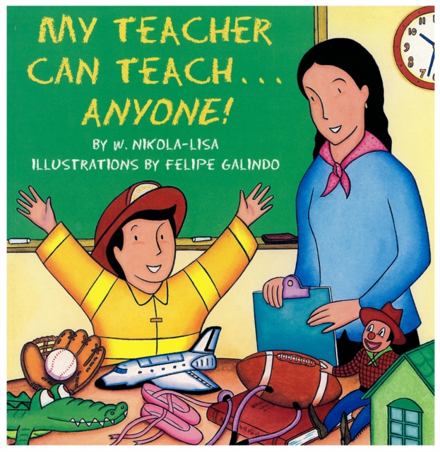 My Teacher Can Teach...Anyone!, Paperback Book