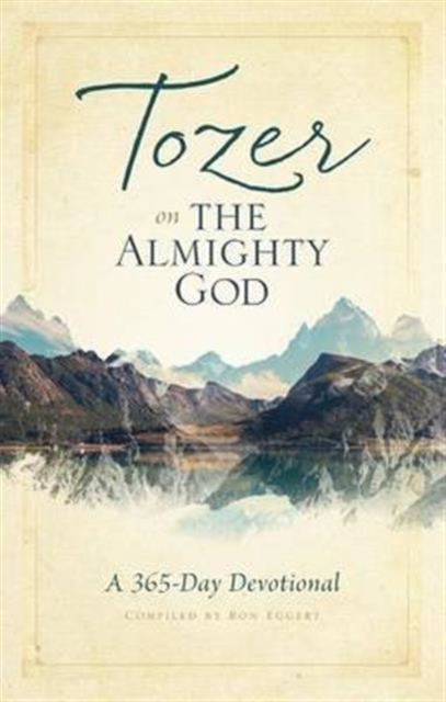 Tozer On The Almighty God, Paperback / softback Book