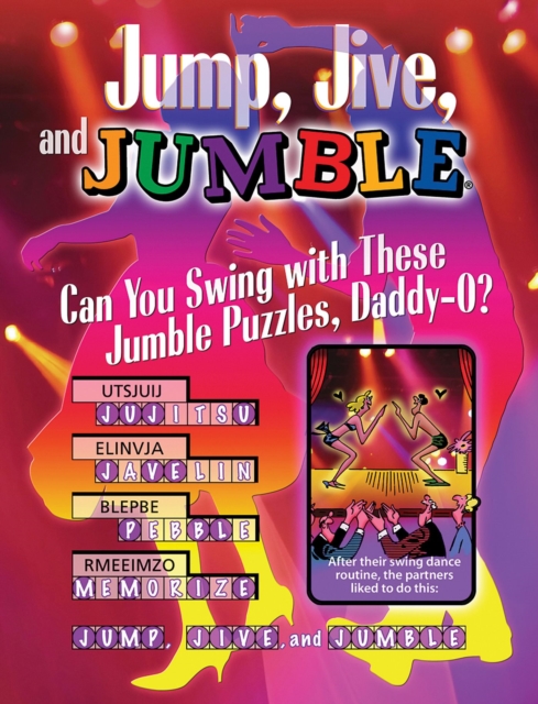 Jump, Jive, and Jumble (R) : Can You Swing with These Jumble (R) Puzzles, Daddy-O?, Paperback / softback Book