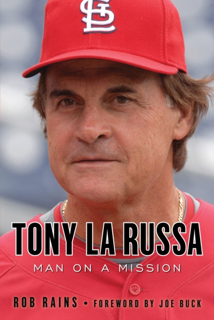 Tony La Russa : Man on a Mission, Paperback / softback Book