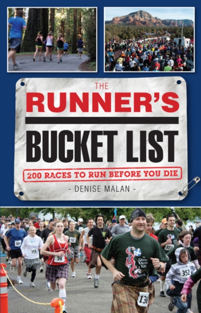 The Runner's Bucket List : 200 Races to Run Before You Die, Paperback / softback Book