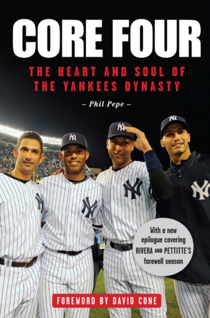 Core Four : The Heart and Soul of the Yankees Dynasty, Paperback / softback Book