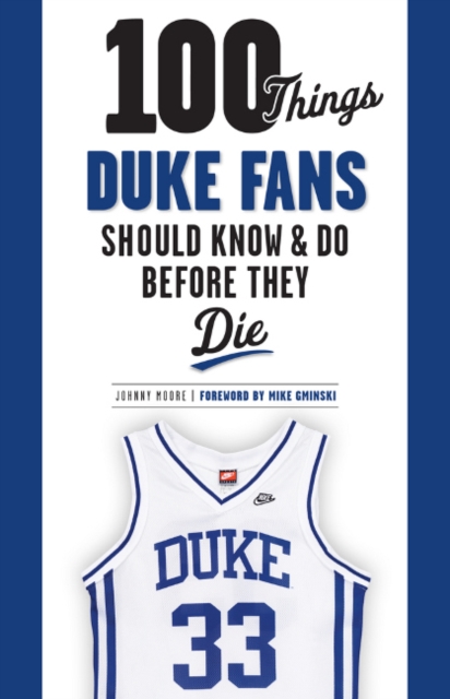 100 Things Duke Fans Should Know & Do Before They Die, Paperback / softback Book