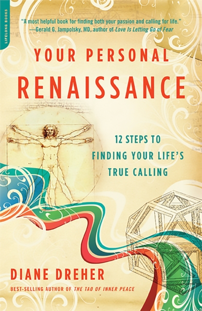 Your Personal Renaissance : 12 Steps to Finding Your Life's True Calling, Paperback / softback Book