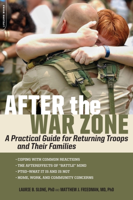 After the War Zone : A Practical Guide for Returning Troops and Their Families, Paperback / softback Book