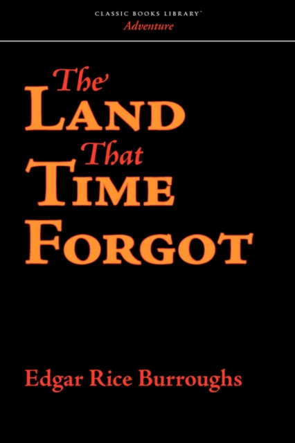 The Land That Time Forgot, Paperback / softback Book