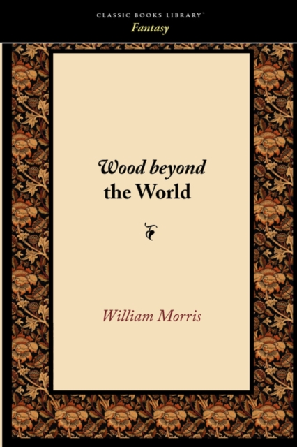 Wood Beyond the World, Paperback / softback Book