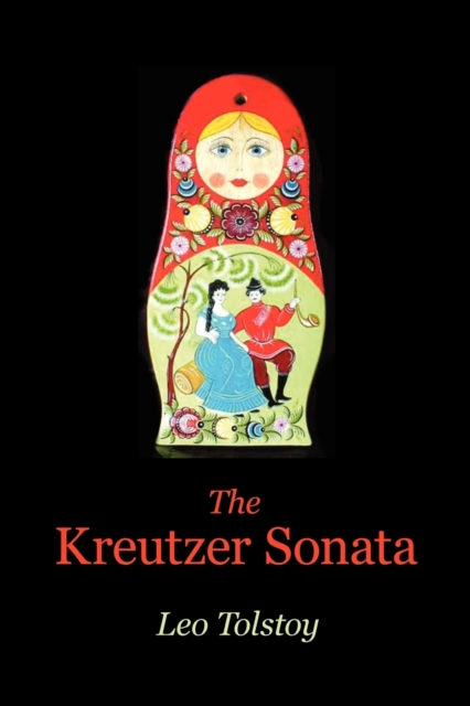 The Kreutzer Sonata, Paperback / softback Book