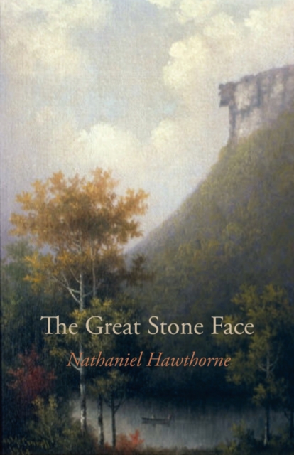 The Great Stone Face, Large-Print Edition, Paperback / softback Book