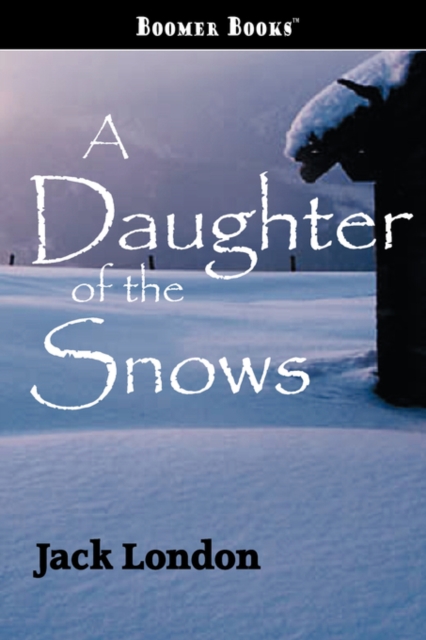 A Daughter of the Snows, Paperback / softback Book