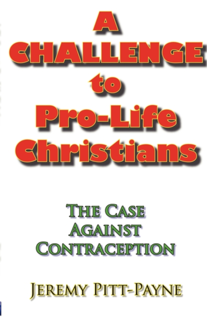 A Challenge to Pro-Life Christians, Paperback / softback Book