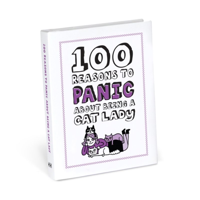 100 Reasons to Panic About Being a Cat Lady, Hardback Book