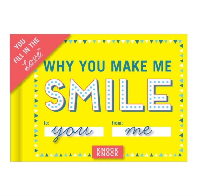 Knock Knock Why You Make Me Smile Book Fill in the Love Fill-in-the-Blank Book & Gift Journal, Notebook / blank book Book