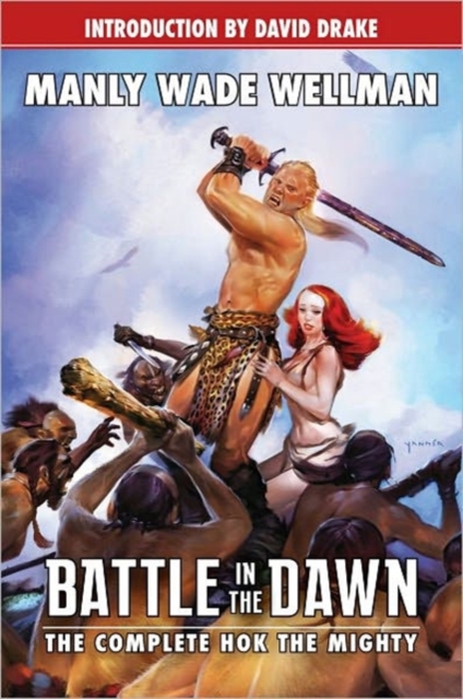 Battle in the Dawn: The Complete Hok the Mighty, Paperback Book