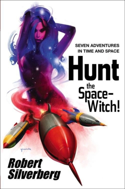 Hunt the Space-witch! : Seven Adventures in Time and Space, Paperback Book